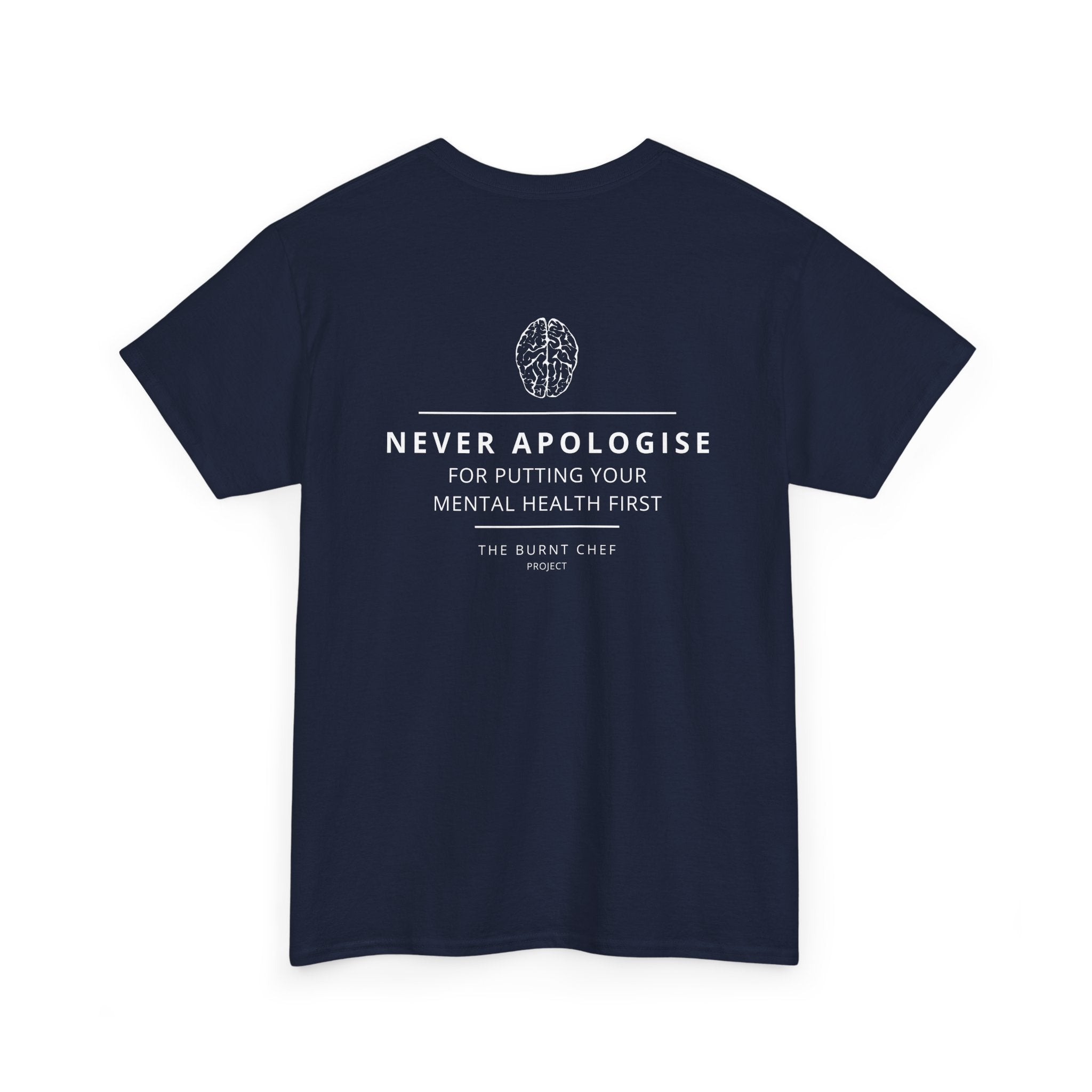Never Apologise - Mental Health Tee