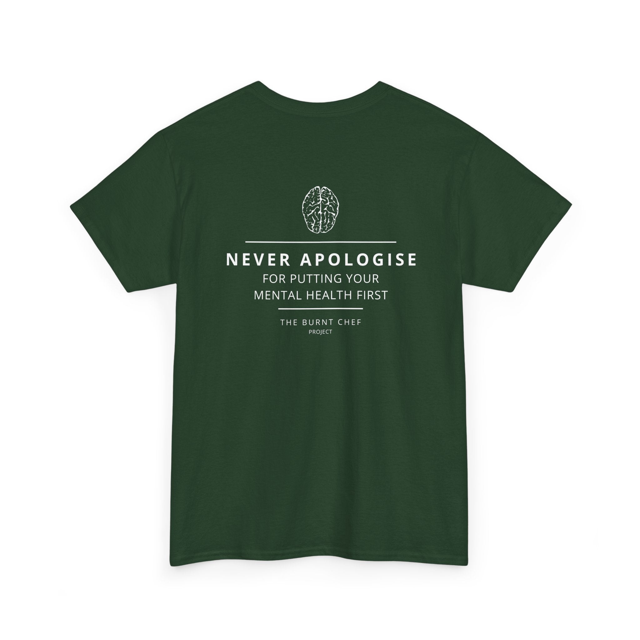 Never Apologise - Mental Health Tee
