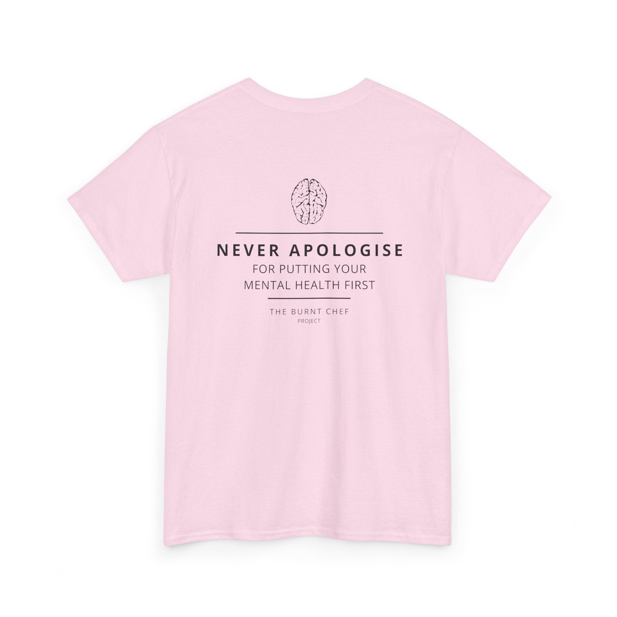 Never Apologise - Mental Health Tee