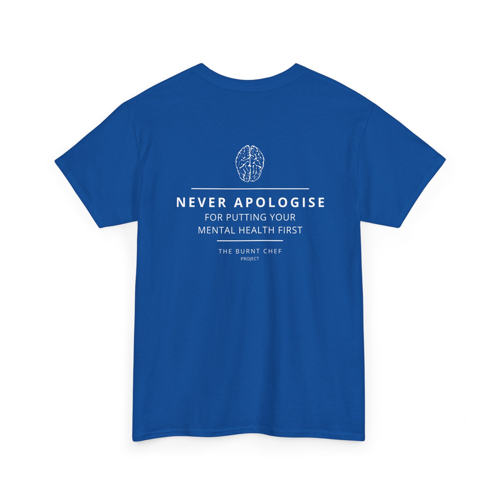Never Apologise - Mental Health Tee