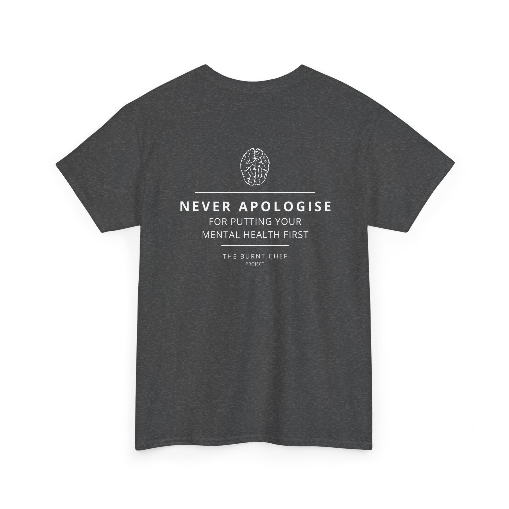 Never Apologise - Mental Health Tee