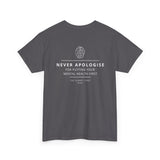 Never Apologise - Mental Health Tee