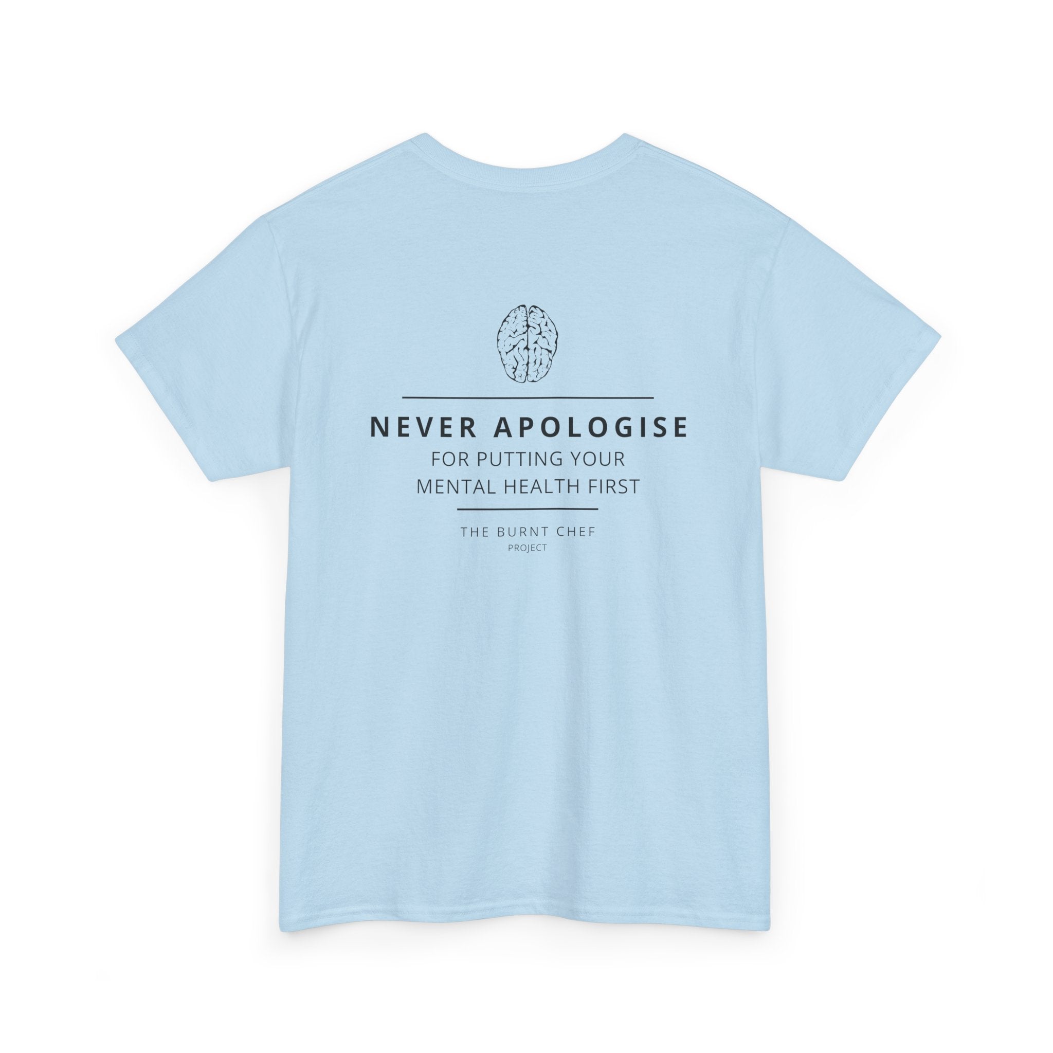 Never Apologise - Mental Health Tee