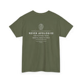 Never Apologise - Mental Health Tee