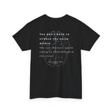 Speak Softly Unisex Tee