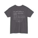 Speak Softly Unisex Tee