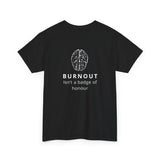 Burnout Isn't A Badge of Honour