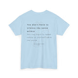 Speak Softly Unisex Tee