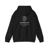 Burnout - Mental Health Hoody